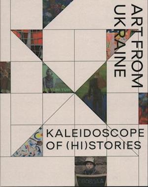 Kaleidoscope of (Hi)Stories - Art from Ukraine