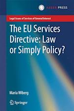 The EU Services Directive: Law or Simply Policy?