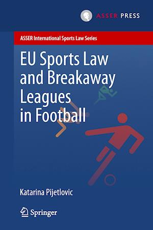 EU Sports Law and Breakaway Leagues in Football