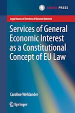 Services of General Economic Interest as a Constitutional Concept of EU Law