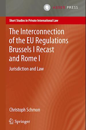 The Interconnection of the EU Regulations Brussels I Recast and Rome I