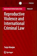 Reproductive Violence and International Criminal Law