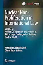 Nuclear Non-Proliferation in International Law - Volume VI