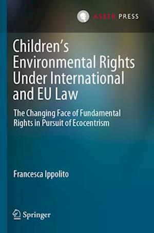 Children¿s Environmental Rights Under International and EU Law