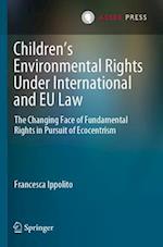 Children¿s Environmental Rights Under International and EU Law