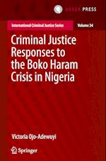 Criminal Justice Responses to the Boko Haram Crisis in Nigeria
