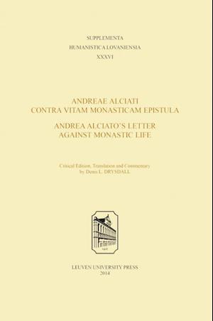 Andreae Alciati Contra Vitam Monasticam Epistula-Andrea Alciato's Letter Against Monastic Life