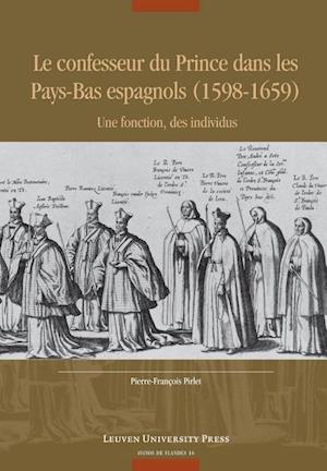 Le confesseur du Prince dans les Pays-Bas espagnols (1598-1659)