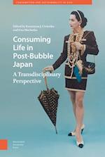 Consuming Life in Post–Bubble Japan – A Transdisciplinary Perspective