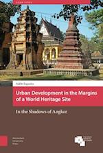 Urban Development in the Margins of a World Heri – In the Shadows of Angkor