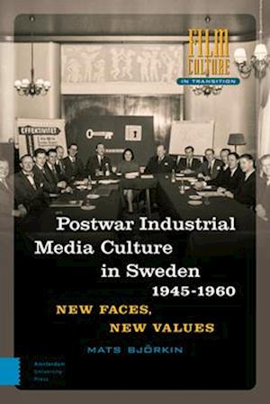 Post-war Industrial Media Culture in Sweden, 1945-1960