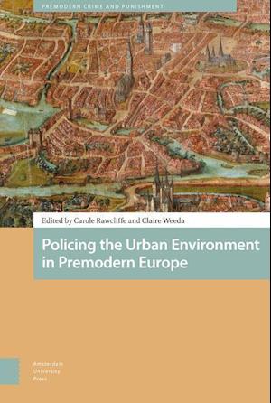 Policing the Urban Environment in Premodern Europe