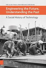 Engineering the Future, Understanding the Past