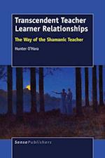 Transcendent Teacher Learner Relationships