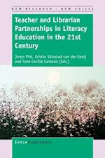 Teacher and Librarian Partnerships in Literacy Education in the 21st Century