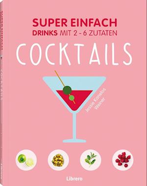 Super einfach - Cocktails