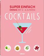 Super einfach - Cocktails