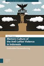 Memory Culture of the Anti-Leftist Violence in Indonesia