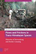 Flows and Frictions in Trans-Himalayan Spaces