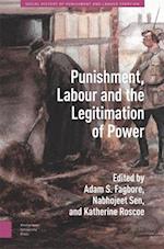 Punishment, Labour and the Legitimation of Power