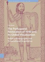 The Portuguese Restoration of 1640 and Its Global Visualization