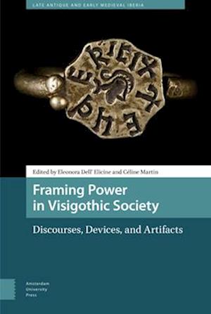 Framing Power in Visigothic Society