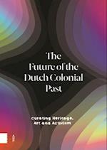 The Future of the Dutch Colonial Past