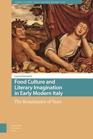 Food Culture and Literary Imagination in Early Modern Italy