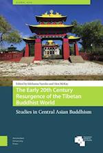 The Early 20th Century Resurgence of the Tibetan Buddhist World