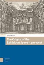 The Origins of the Exhibition Space (1450-1750)