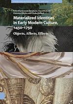 Materialized Identities in Early Modern Culture, 1450-1750