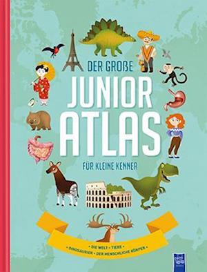 Der große Junior-Atlas für kleine Kenner