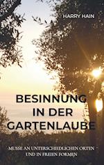 Besinnung in der Gartenlaube