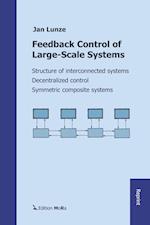 Feedback Control of Large-Scale Systems