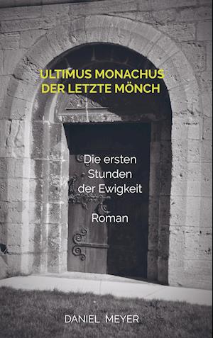 ultimus monachus - der letzte Mönch