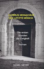 ultimus monachus - der letzte Mönch