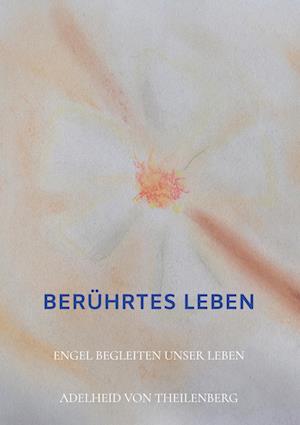 Berührtes Leben