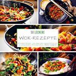 50 leckere Wok-Rezepte