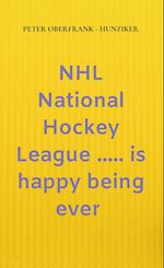 NHL  National Hockey League ..... is happy being ever