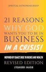 21 Reasons why God wants you to be in business in a crisis: Inspired by Isaac's rise to riches and wealth 