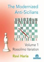 The Modernized Anti-Sicilians - Volume 1 : Rossolimo Variation 