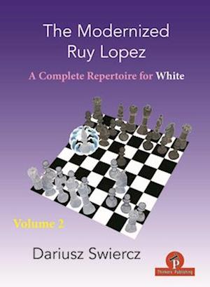 The Modernized Ruy Lopez - Volume 2