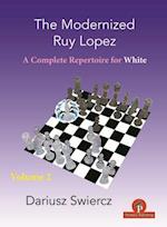 The Modernized Ruy Lopez - Volume 2 : Complete Opening Repertoire for White 