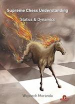 Supreme Chess Understanding : Statics & Dynamics 