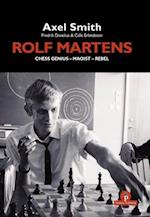 Rolf Martens - Chess Genius - Maoist - Rebel