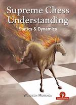 Supreme Chess Understanding : Statics and Dynamics 