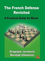 The French Defense Revisited : A Practical Guide for Black 
