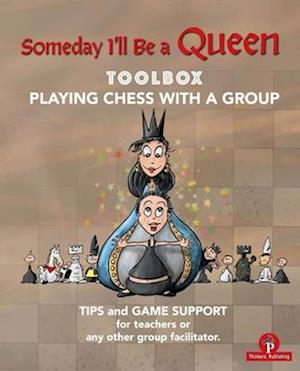 Someday I'll be a Queen - Toolbox - Playing Chess with one Kid & Group