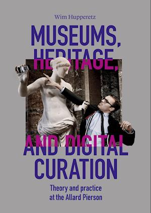 Museums, Heritage, and Digital Curation