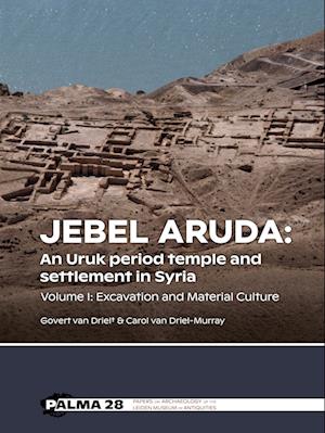 Jebel Aruda: An Uruk period temple and settlement in Syria